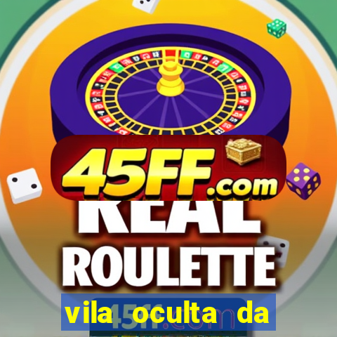 vila oculta da folha telegram
